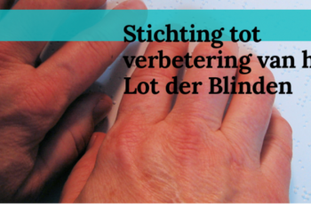 Samenwerking met Stichting tot verbetering van het Lot der Blinden